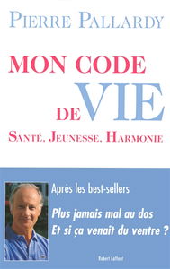 Mon code de vie : santé, jeunesse, harmonie