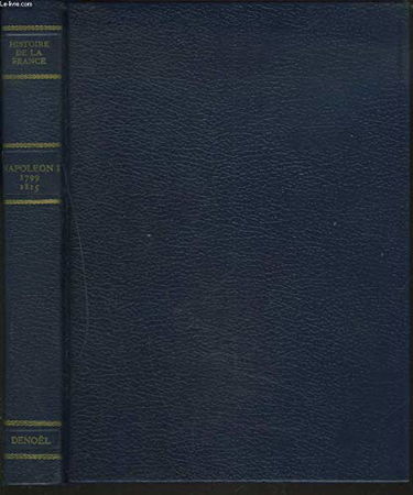 La France de napoléon ier 1799 1815 in-8° rel. sky bleu marine 255 pp.