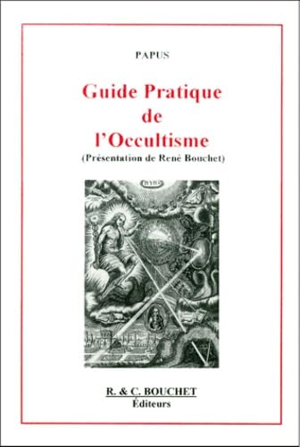 Guide Pratique De L'Occultisme