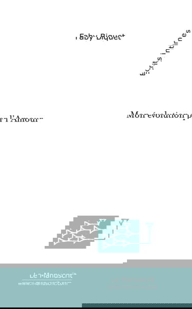 Mon évolution par l'Amour