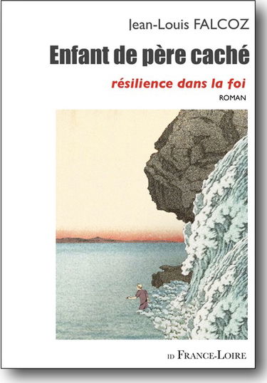 Enfant de père caché : résilience dans la foi