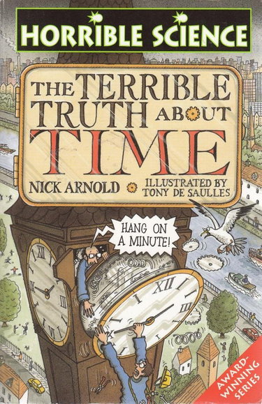 Couverture de Horrible Science: Terrible Truth About Time