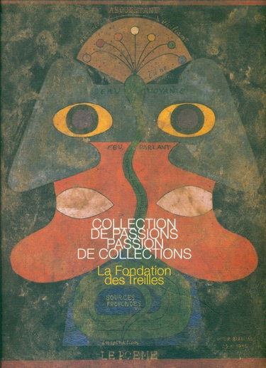 Couverture de Collection de passions passion de collections. La Fondation des Treilles. Ediz. illustrata