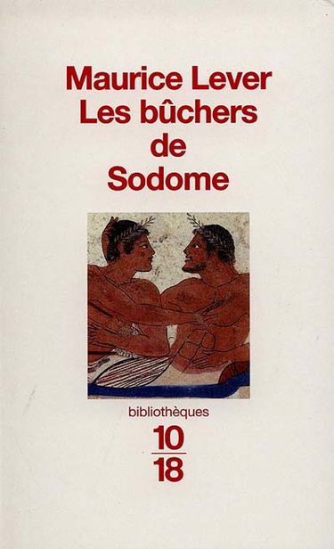 Les bûchers de Sodome : histoire des "infâmes"