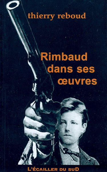 Rimbaud dans ses oeuvres