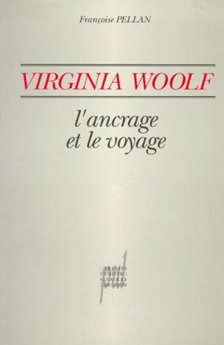 Virginia Woolf, l'ancrage et le voyage