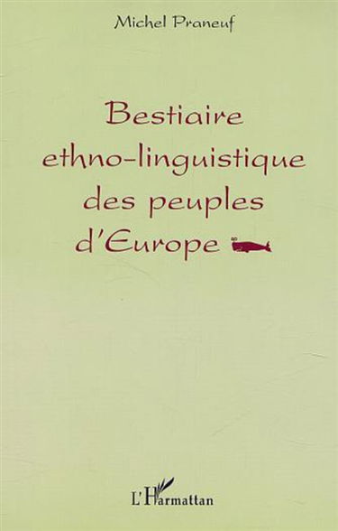 Bestiaire ethno-linguistique des peuples d'Europe