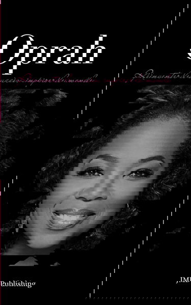 Oprah: Réinventer le succès, inspirer le monde