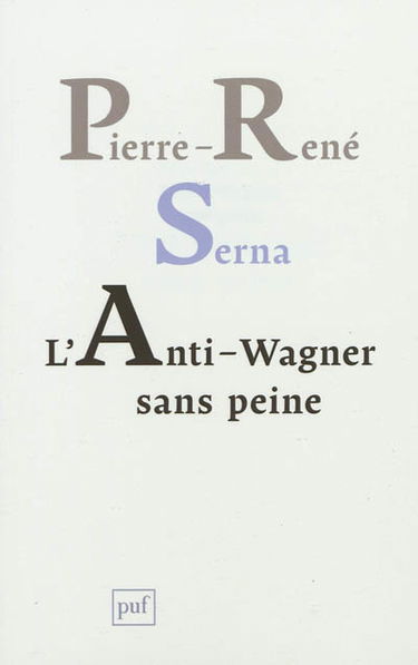 L'anti-Wagner sans peine