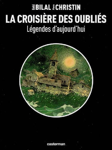 Légendes d'aujourd'hui. Vol. 1. La croisière des oubliés