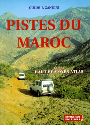 Pistes du Maroc, tome 1 : Haut et Moyen Atlas