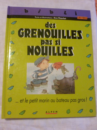 Des Grenouilles pas si nouilles : et un petit marin au bateau pas gros !