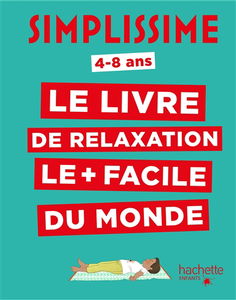 Simplissime : le livre de relaxation le + facile du monde : 4-8 ans