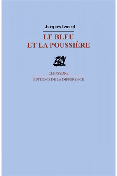 Le bleu et la poussière