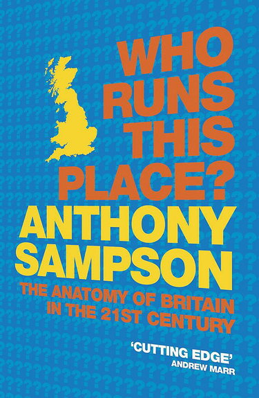 Couverture de Who Runs This Place?: The Anatomy of Britain in the 21st Century