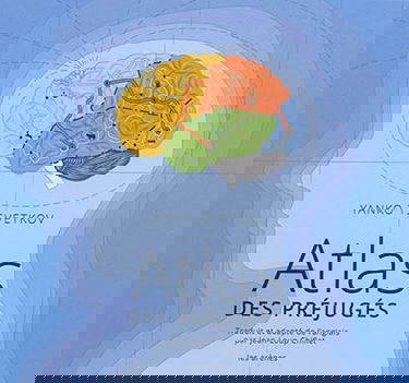 Atlas des préjugés. Vol. 1