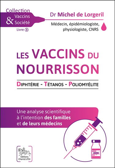Les vaccins du nourrisson : diphtérie, tétanos, poliomyélite : une analyse scientifique à l'intention des familles et de leurs médecins