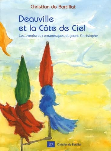 Deauville et la Côte de Ciel: Les aventures de Christophe