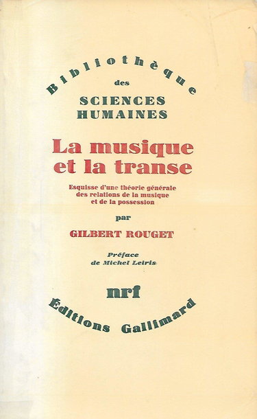 Couverture de La Musique et la transe : esquisse d'une théorie générale des relations de la musique et de la possession