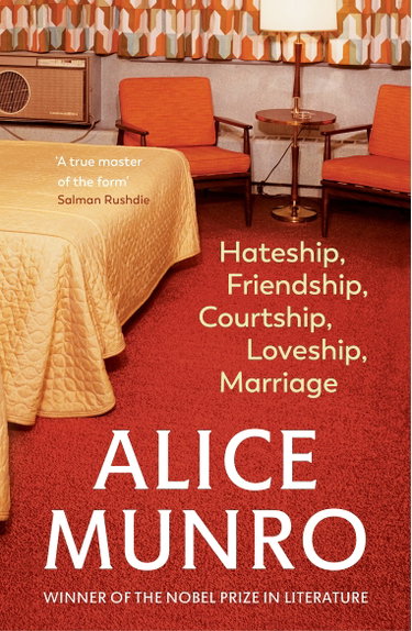 Couverture de Hateship, Friendship, Courtship, Loveship, Marriage: Winner of the Nobel Prize in Literature