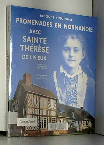 Promenades en Normandie avec sainte Thérèse de Lisieux