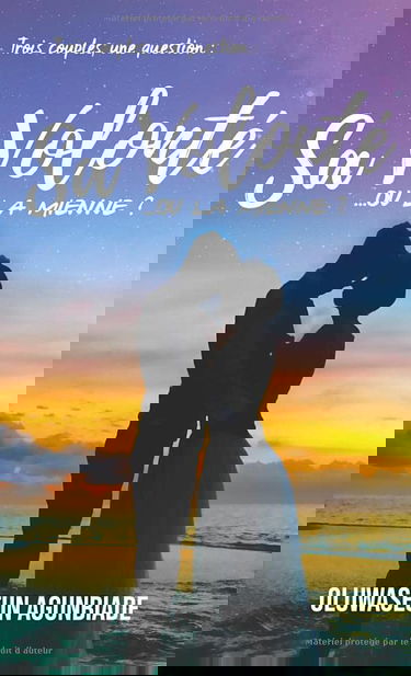 Sa Volonté... ou la mienne ?