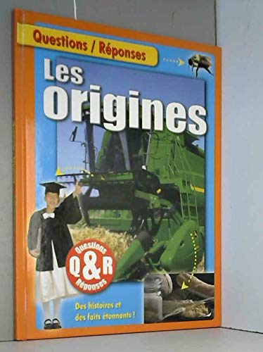 Questions/Réponses - Les origines, des histoires et des faits étonnants !