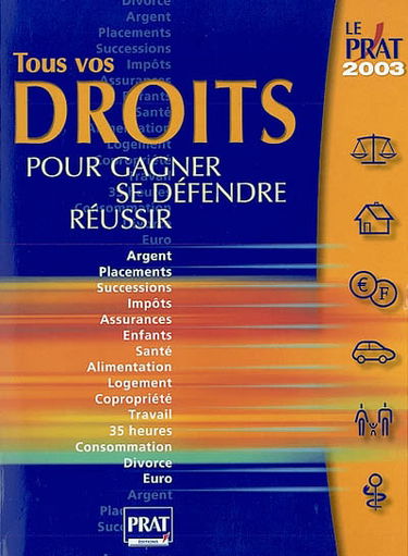Tous vos droits pour gagner, se défendre, réussir