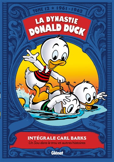 Couverture de La dynastie Donald Duck. Vol. 12. Un sou dans le trou et autres histoires
