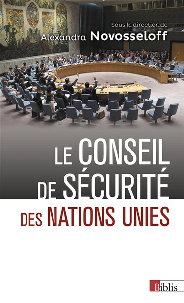 Couverture de Le Conseil de sécurité des Nations unies : entre impuissance et toute-puissance