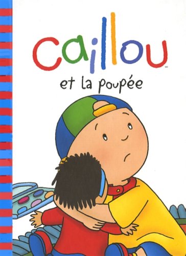 CAILLOU ET LA POUPEE -NE