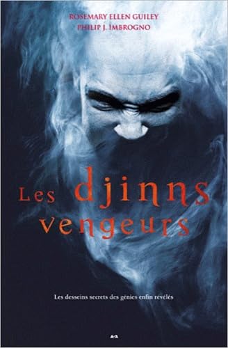 Les djinns vengeurs - Les desseins secrets des génies enfin révélés