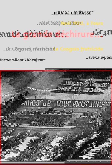 Le Congrès de Tours 1920 : La grande déchirure et le sabordage du socialisme français