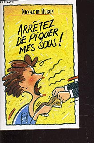 Couverture de Arrêtez de piquer mes sous !