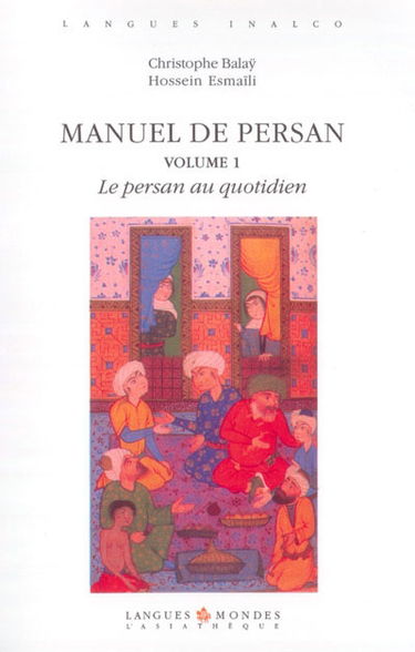 Manuel de persan. Vol. 1. Le persan au quotidien