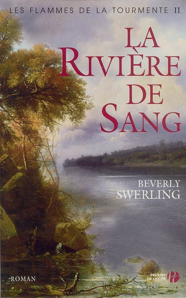 Les flammes de la tourmente. Vol. 2. La rivière de sang