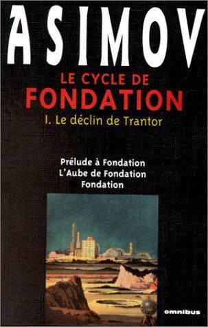 Le cycle de Fondation. Vol. 1. Le déclin de Trantor