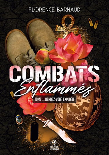 Combats Enflammés : Tome 1 : Rendez-vous explosif