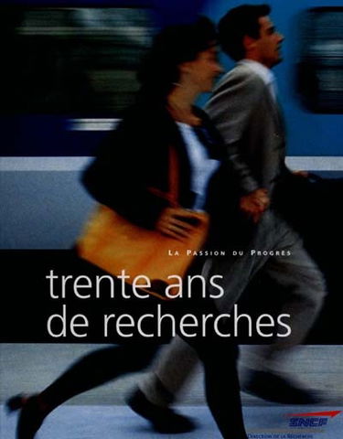 SNCF, trente ans de recherche : la passion du progrès