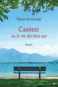 Casimir ou La vie derrière soi