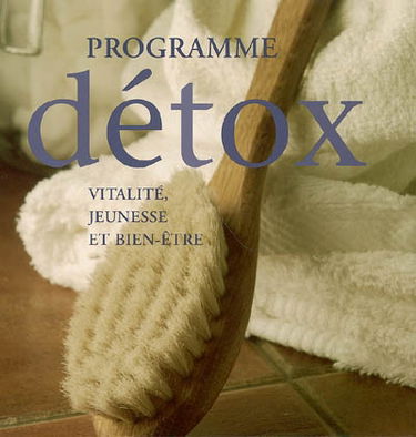Programme détox : vitalité, jeunesse et bien-être