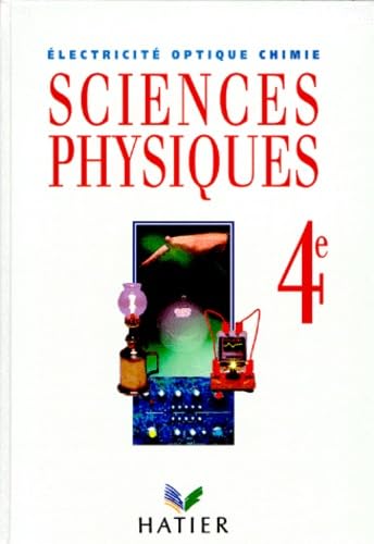 Sciences physiques 4e : électricité, optique, chimie