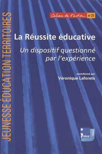La Réussite éducative: Un dispositif questionné par l'expérience