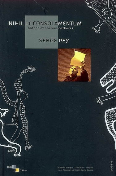 Nihil et consolamentum : bâtons et poèmes cathares. La dédicace des brûlés. Les pieds de Belibaste