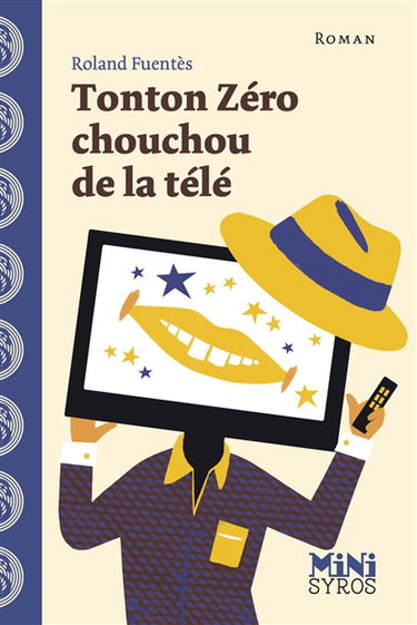 Tonton Zéro chouchou de la télé : une aventure de tonton Zéro