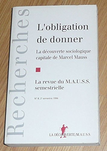 Revue du MAUSS, n° 8. L'obligation de donner : la découverte sociologique capitale de Marcel Mauss