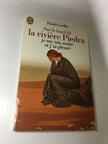 Sur le bord de la rivière Piedra, je me suis assise et j'ai pleuré