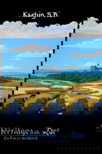 L'Héritage d'un Roi: La Force du Nord