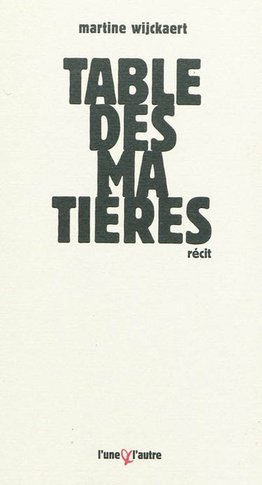 Table des matières. avec Ce qui est en train de se dire. & Le territoire