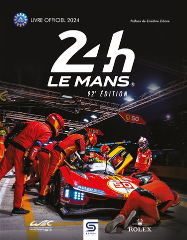 Couverture de 24 h Le Mans : 92e édition, 2024 : le livre officiel de la plus grande course d'endurance du monde
